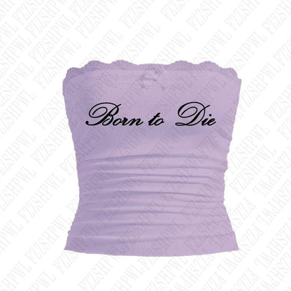 "Born to Die" Lace Tube Top